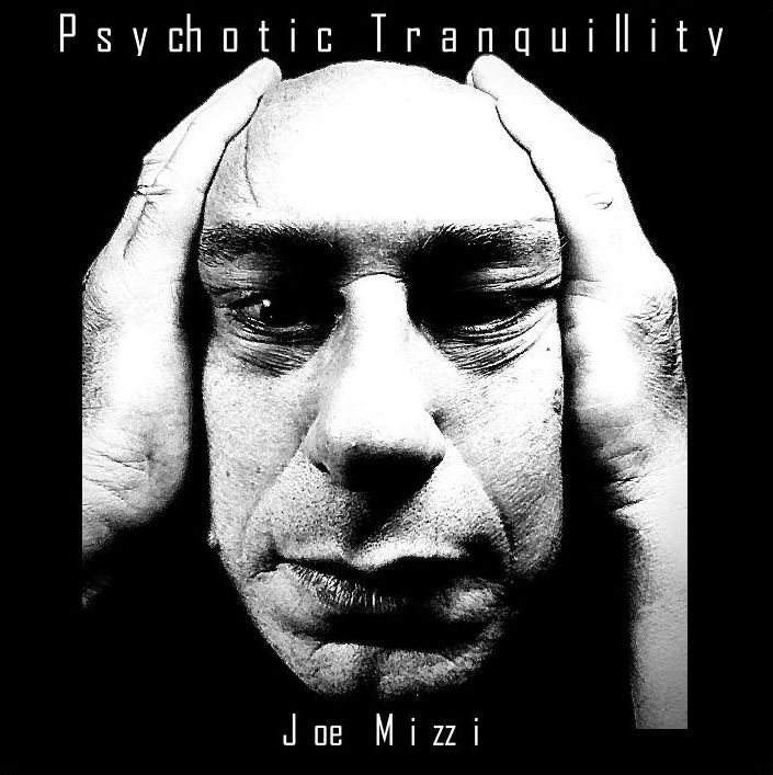 Joe Mizzi - Psychotic Tranquillity